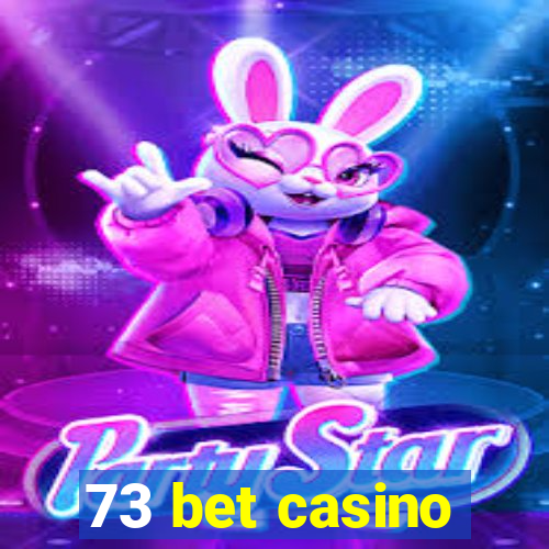 73 bet casino